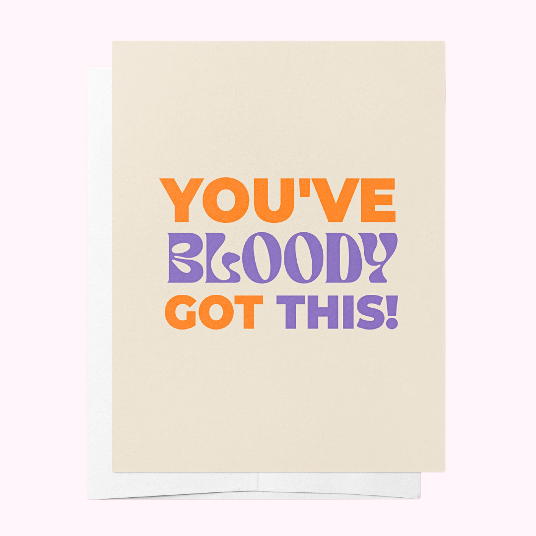 You've Bloody Got This