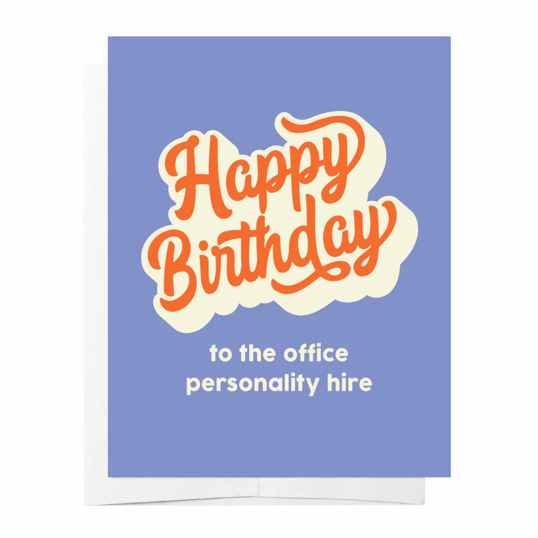Happy Birthday To The Office Personality Hire