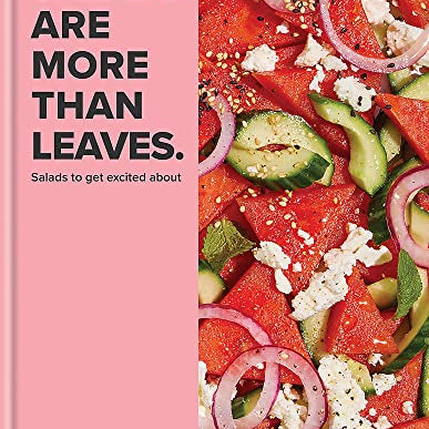 Salads Are More Than Leaves