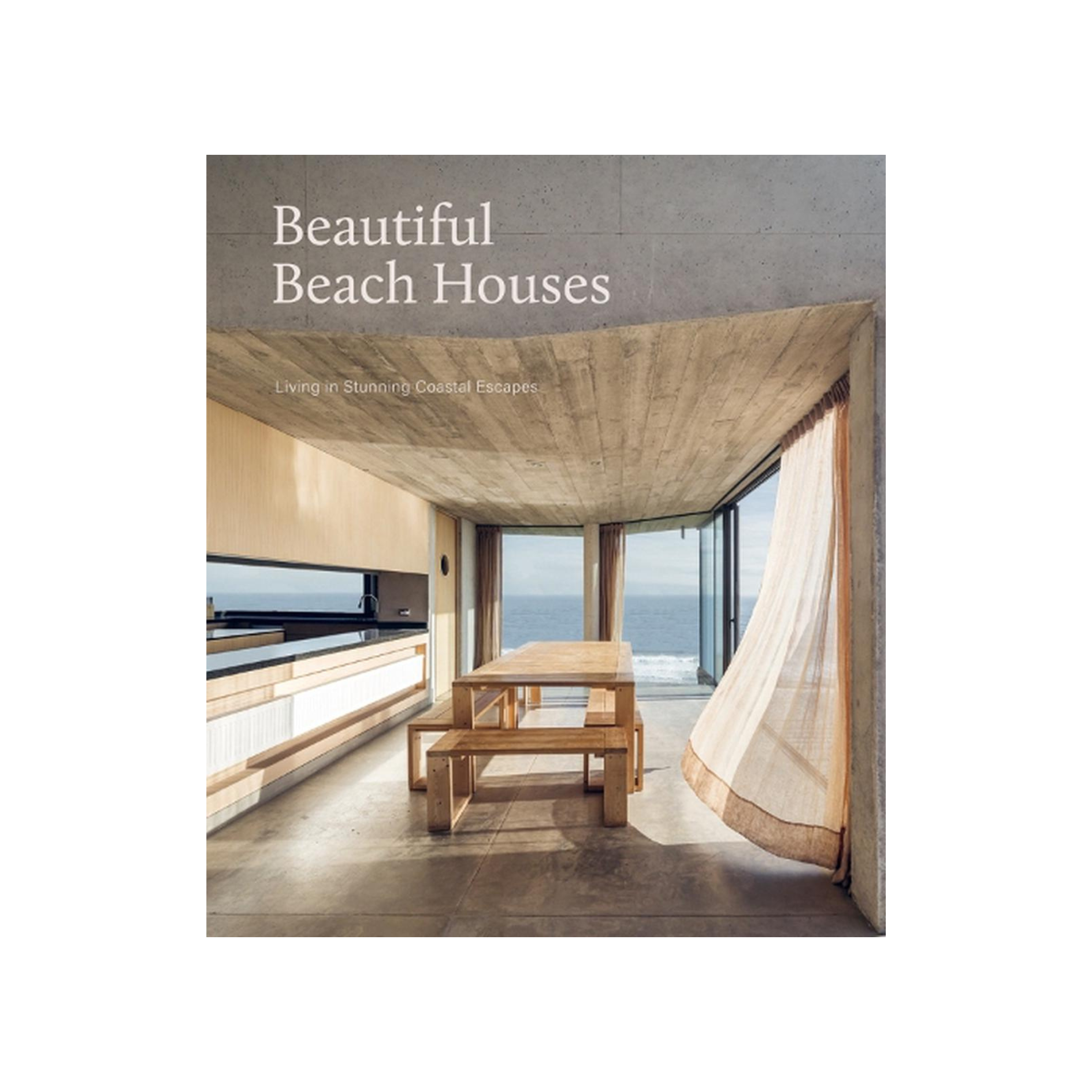 Beautiful Beach Houses: Living In Stunning Coastal Escapes