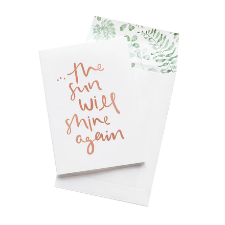 The Sun Will Shine Again - Greeting Card