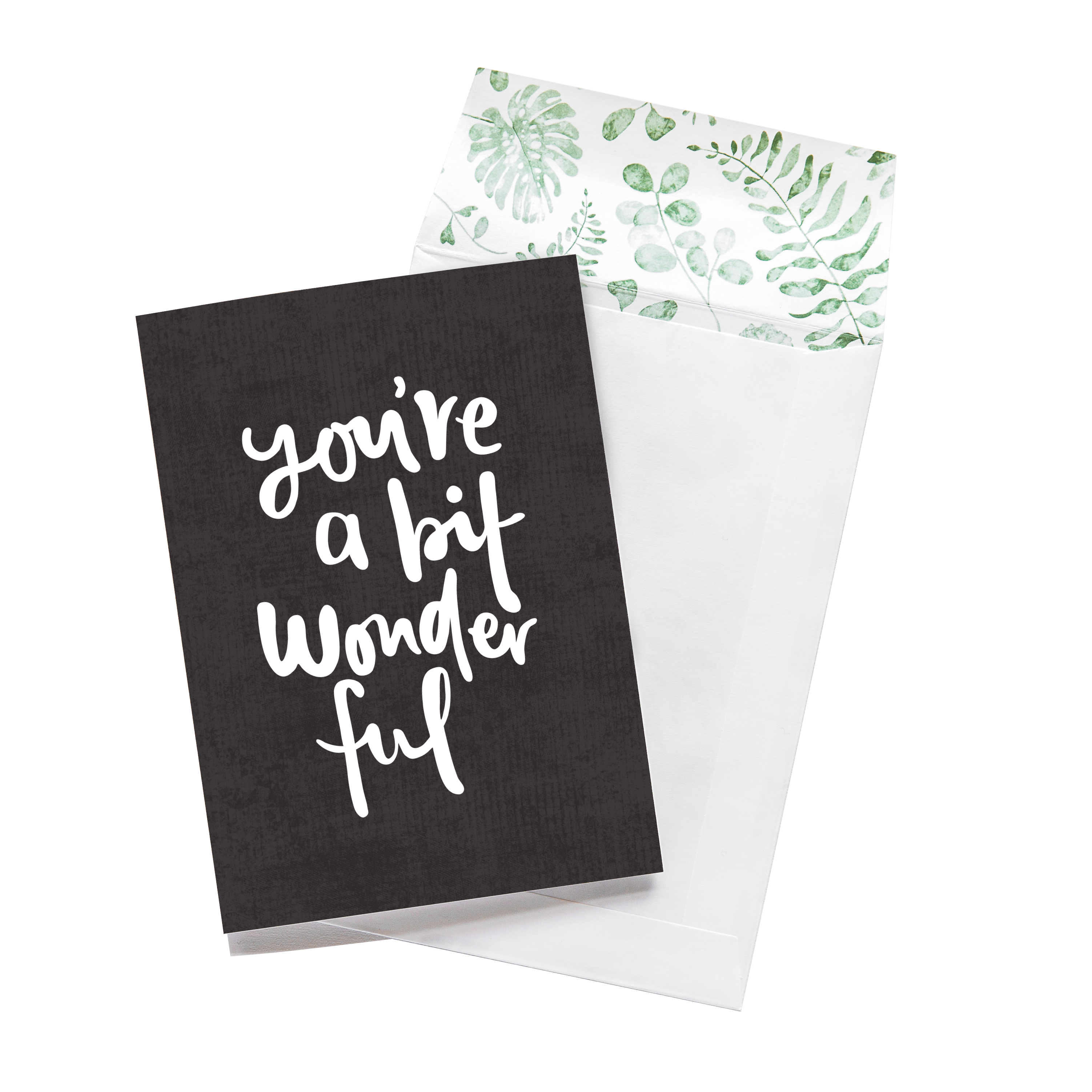 You're A Bit Wonderful - Greeting Card