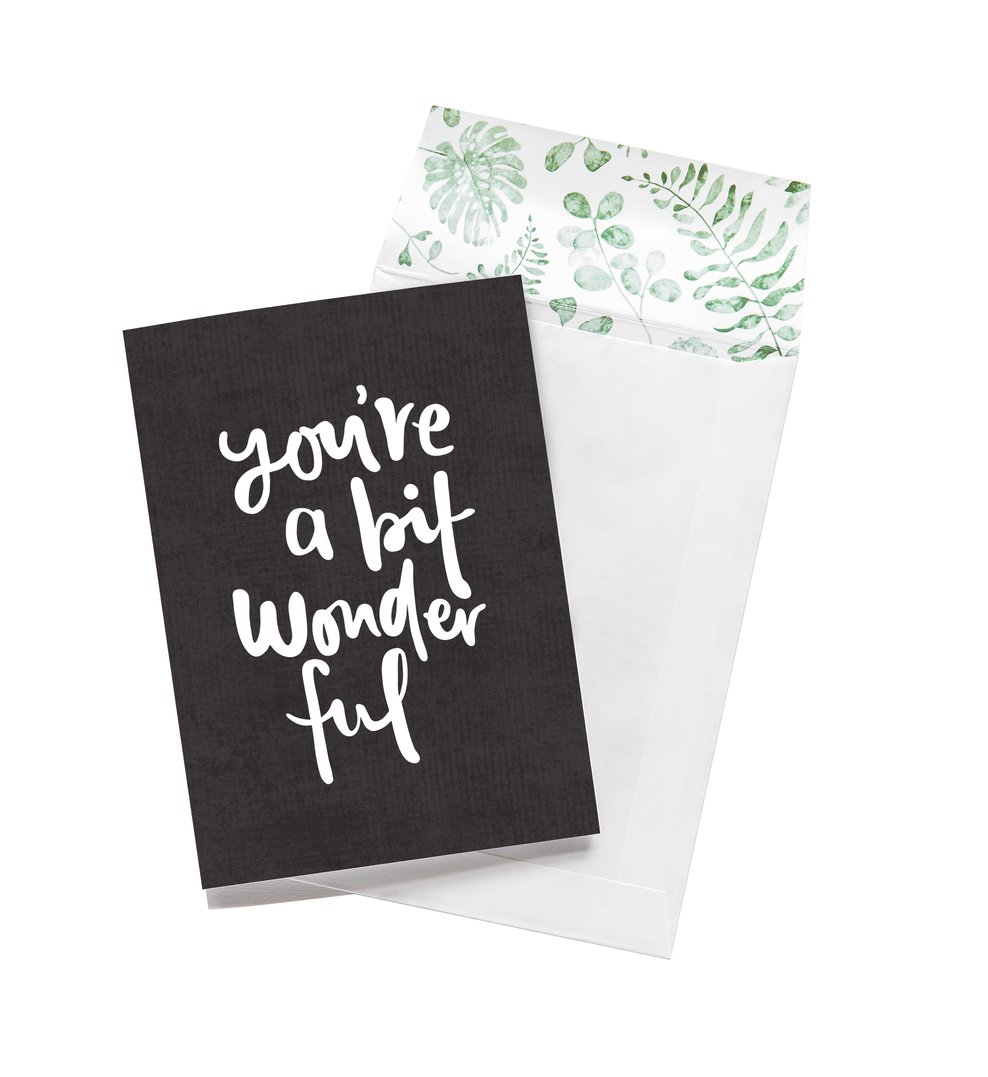 You're A Bit Wonderful - Greeting Card