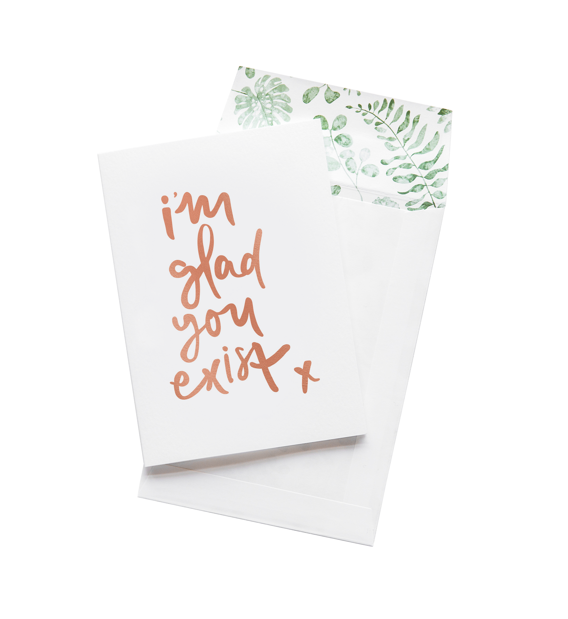 I'm So Glad You Exist - Greeting Card