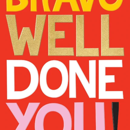 Bravo Well Done You