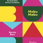 Mabu Mabu: Australian Kitchen Cookbook